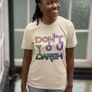 ¡Ni se te ocurra! Camiseta con texto retro a todo color, camiseta de empoderamiento femenino, prenda con mensaje llamativo.
