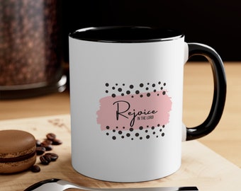 Christian Coffee Mug | Rejoice in the LORD! | Gifts for Her | Positive Message | 11 oz. Mug | Religious Inspirational Gift | Faith Life