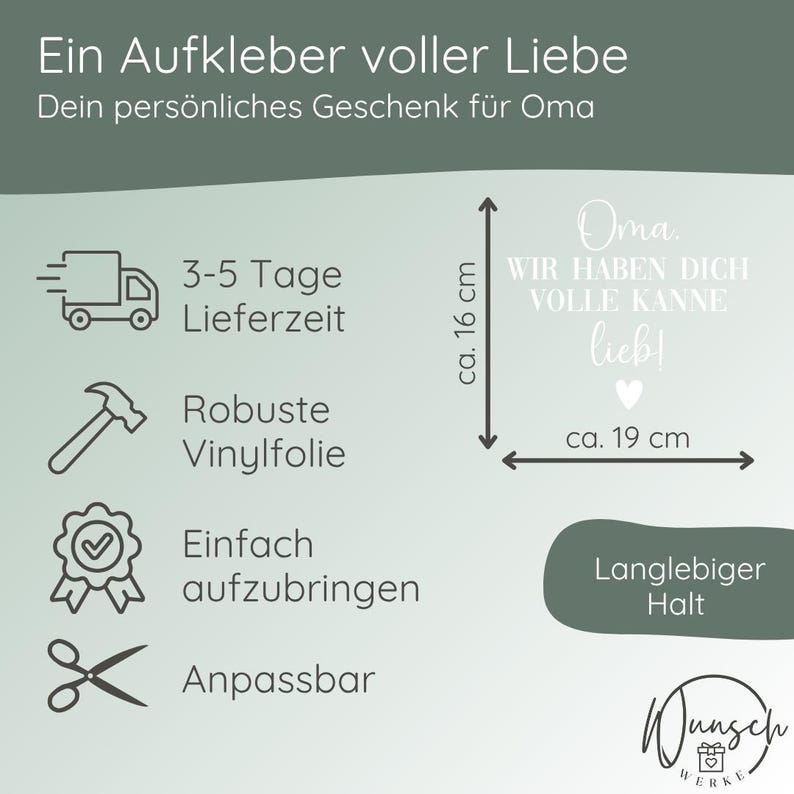 May include: A white vinyl sticker with text in German, including "Oma, wir haben dich volle Kanne lieb!" (Grandma, we love you so much!). The sticker is approximately 16 cm x 19 cm. Features include durable vinyl and easy application.