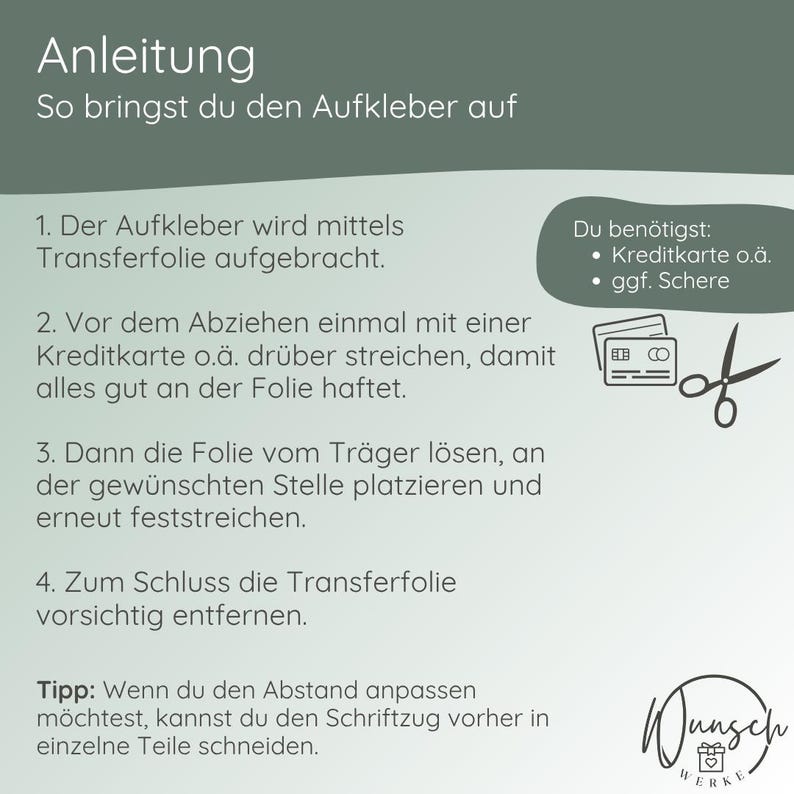May include: Instructions for applying a sticker, with steps and illustrations. The text is in German. Includes a list of needed items: a credit card and scissors. The logo for Wunsch Werke is in the bottom right corner.
