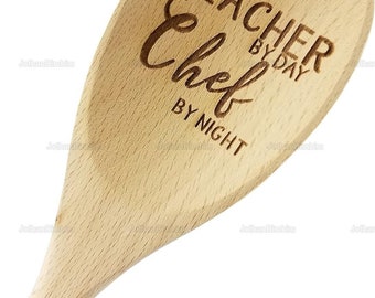 Teacher By Day Chef By Night Wood Spoons, Gift For Mom, Mother Day Gift, Custom Wood Spoons, Custom Engraved Wooden Stirring Spoon