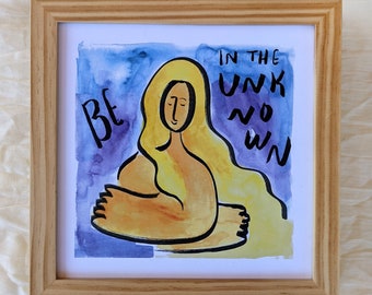 Be in the Unknown Watercolor Art Print