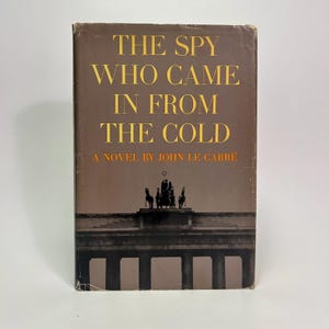 The Spy Who Came in From The Cold, John Le Carre - First American Edition