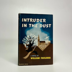 Intruder in the Dust, William Faulkner - First Edition, 1st Printing, 1948