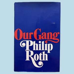 Our Gang, Philip Roth - First Edition, 1st Printing - 1971