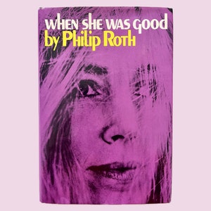 When She Was Good, Philip Roth - First Edition, First Printing, 1967 - Beautiful Condition
