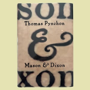 Mason & Dixon, Thomas Pynchon - First Edition, 1st Printing - 1997 - Like New