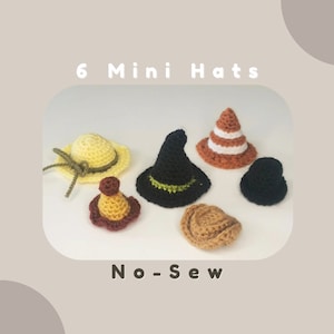 May include: Six mini crochet hats in various styles and colors, including a yellow sun hat, a black witch hat with green trim, and a brown cowboy hat. The text "6 Mini Hats" and "No-Sew" are displayed.