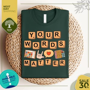 Your Words Matter Shirt | Sped Tee | Neurodiversity Gift | Special Education Shirt | OT Shirt | AAC Teacher Shirts | RBT Shirt | School