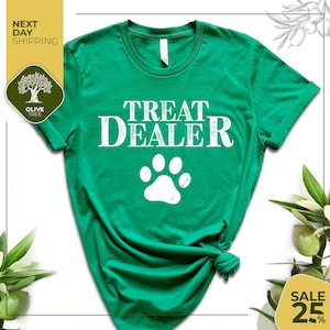 Funny Dog Lover Shirt | Dog Mom Gift | Treat Dealer TShirt | Dog Mom Tee | Dog Shirt | Gift For Dog Lover | Dog Person
