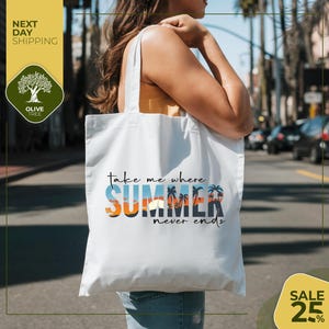 Take Me Where Summer Never Ends Bag | Summer Tote Bag | Beach Tote Bag | Summer Bags For Women | Vacay Mode