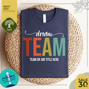 Custom Dream Team Shirt | Personalized Shirt | Best Team Ever | Appreciation Gift | Coworker Gifts Tee | Thank You Gift Coworkers