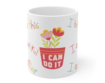 Ceramic Mug | Motivational mug | Positivity mug | I can do IT | Power mug
