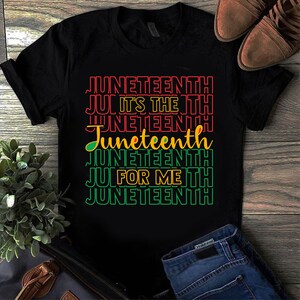 Juneteenth SVG, It Is The Juneteenth For Me Svg, Melanin, Shirt, black History Svg , file for Cricut, Sublimation design Download