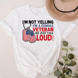 Veterans Day Svg Png, I&#39;M Not Yelling I&#39;M A Female Veteran We Just Talk Loud! Female Veteran Svg, Svg Cricut Sublimation Design