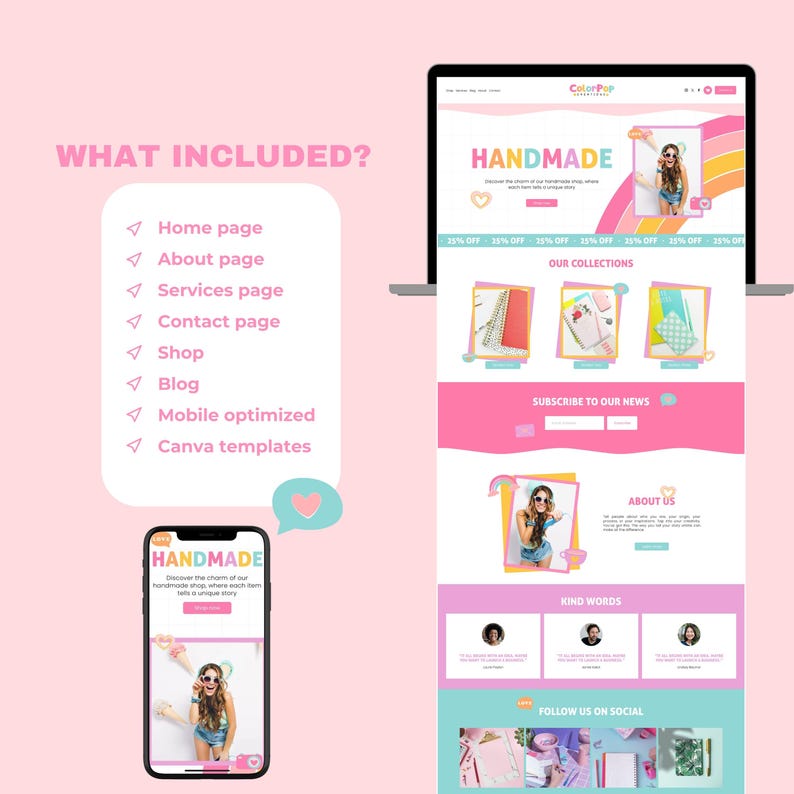 May include: A website mockup for a handmade goods shop called "Color Pop." The website features a pink and white colour scheme with a rainbow design. The website includes a home page, about page, services page, contact page, shop, blog, mobile optimised design, and Canva templates. The website also features a call to action to subscribe to their newsletter.