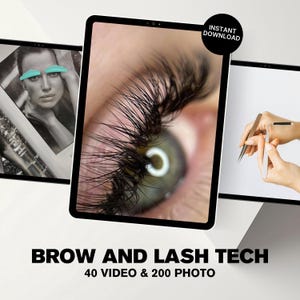May include: A close-up of an eye with long, dark eyelashes. The iris is green with a white ring. The image is on a tablet, with other images of beauty treatments. Text reads "BROW AND LASH TECH" and "40 VIDEO & 200 PHOTO". A black circle says "INSTANT DOWNLOAD".
