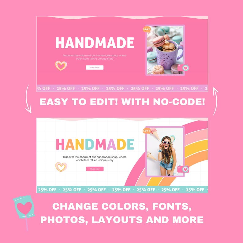 May include: A pink and white banner with the text "HANDMADE" in large, colourful letters. The banner also includes a small heart icon and the text "Discover the charm of our handmade shop, where each item tells a unique story."  The banner has a rainbow-coloured arc in the background.  The text "25% OFF" is repeated multiple times.