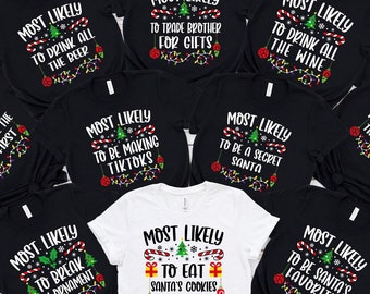 May include: A set of nine black and white Christmas-themed t-shirts with different humorous sayings. The sayings include "Most Likely to Decorate the Tree First", "Most Likely to Drink All the Beer", "Most Likely to Trade Brother for Gifts", "Most Likely to Be Making TikToks", "Most Likely to Drink All the Wine", "Most Likely to Be a Secret Santa", "Most Likely to Drink All the Tequila", "Most Likely to Break an Ornament", and "Most Likely to Eat Santa's Cookies".