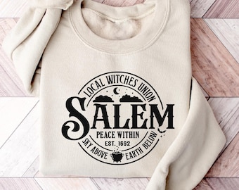Local Witches Union Shirt, Local Witches Union Sweatshirt, Salem Shirt, Halloween Shirt, Halloween Sweatshirt, Salem Peace Within Sweatshirt