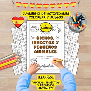 May include: A coloring book titled "Bichos, Insectos y Pequeños Animales" in Spanish, featuring insect and small animal illustrations. The cover displays the text "20 PÁGINAS" and "CUADERNO DE ACTIVIDADES COLOREAR Y JUEGOS". Pencils and additional coloring pages are also visible.