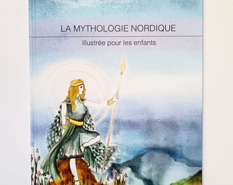 La mythologie nordique illustrée pour les enfants