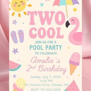 May include: A light beige invitation for a pool party with the text "TWO COOL" in pink. The invitation includes illustrations of a sun, flamingo, ice cream, watermelon, and flip-flops. The invitation is for Amelia's 2nd birthday.