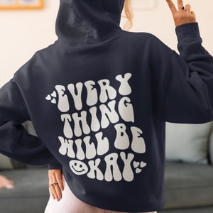 Evrey Thing Will Be Okey , i hope you know how loved you are hoodie , comfort colors shirts , trendy crewnecks , gift for her zdjęcie 4