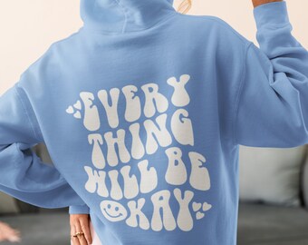 Evrey Thing Will Be Okey , i hope you know how loved you are hoodie  ,  comfort colors shirts , trendy crewnecks , gift for her