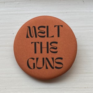 soft velvety matte gun control activism button pin ~ 1.25 inch round, burnt orange ~ eco-friendly recycled metal pinback button