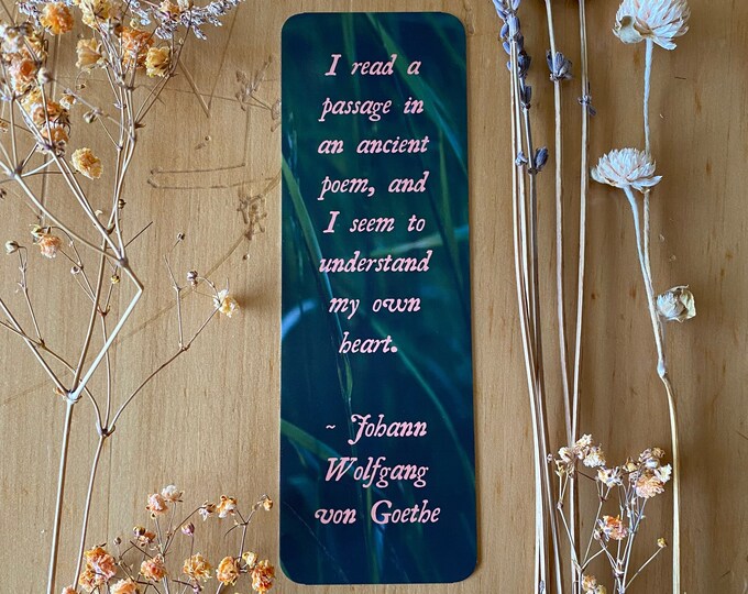 literary bookmark with Goethe quote ~ soft matte feel ~ poetry lover gift ~ pretty cottagecore aesthetic ~ gift for writer ~ teacher gift