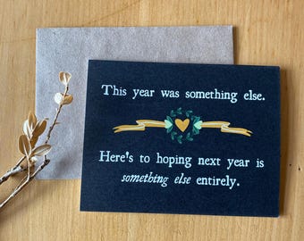 funny happy new year greeting card ~ what a year ~ 2025 2026 new year ~ snarky holiday card ~ eco-friendly holiday season card