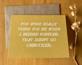 sentimental thank you card ~ appreciation card ~ thanks for being there ~ thanks for being a friend ~ eco-friendly card