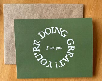 i see you ~ encouraging card ~ card for best friend ~ just because card ~ friendship card ~ good job, you’re doing great ~ eco-friendly card