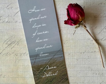Annie Dillard quote bookmark ~ soft matte feel ~ pretty coastal beach aesthetic ~ bookworm gift ~ read every day ~ unplug and read a book