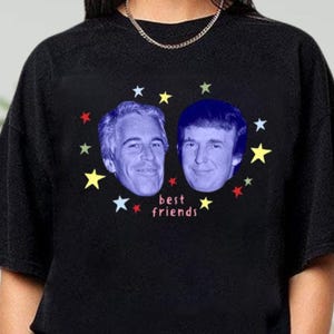 Trump Epstein Besties Shirt, Jeffrey Epstein and Donald Trump 1997 American Shirt, Jeffrey Epstein Shirt, Donald Trump Shirt, American Shirt