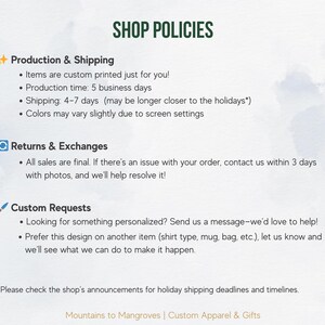 May include: Shop policies for custom apparel and gifts. Production time is 5 business days, shipping takes 4-7 days. Returns are final, but contact the shop within 3 days for issues with an order.  Personalized requests are welcome.