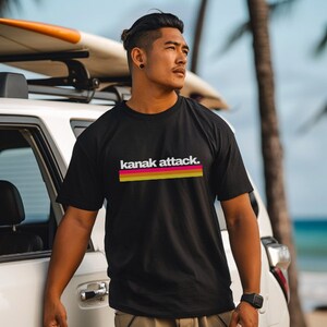 Kanak Attack Hawaii Pidgin Local Slang Only in Hawaii Born and Raised Food Coma Alternative Hawaiian Edition Bella Canvas Comfortable Shirt