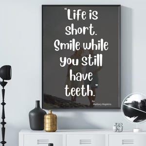 Funny Motivational Wall Art Printable - Life Is Short Smile While You Still Have Teeth Quote - Digital Download for Home or Office Decor