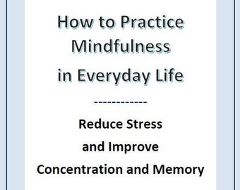 How to Practice Mindfulness in Everyday Life