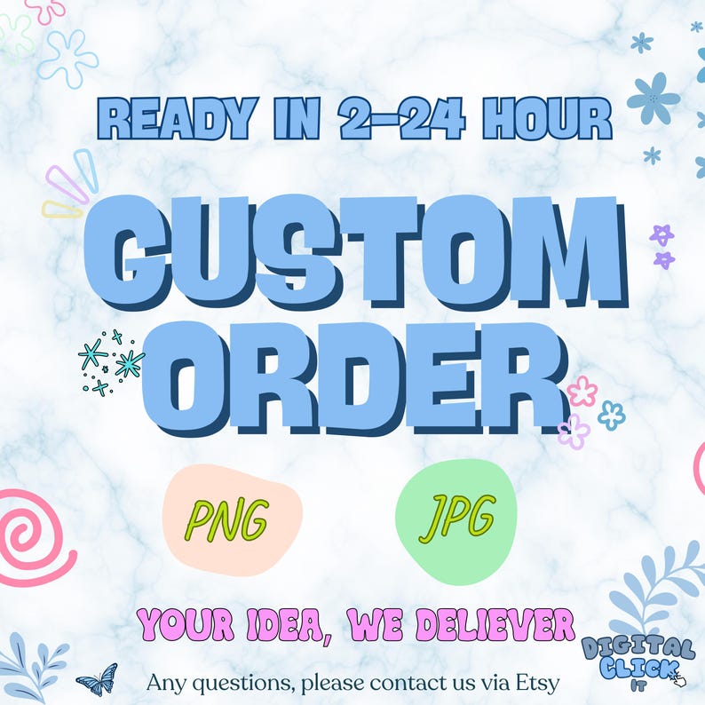 CUSTOM ORDER PNG, Digital Download png, Custom Your Own Idea, Custom Kids Png, Personalized boys and girls shirt digital download, Christmas shirt, halloween, cartoon shirts, birthday design, holiday and custom kids and adults digital download sublimation png