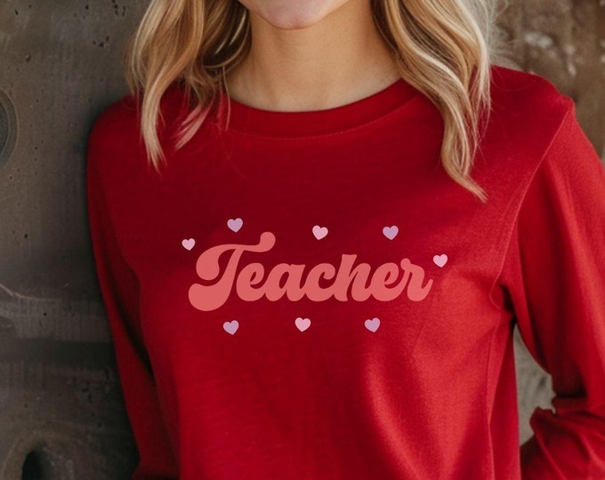 Teacher Valentine's Day, teacher shirt, Valentine's Day gift, cute teacher shirt, teacher appreciation gift, classroom shirt, holiday shirt