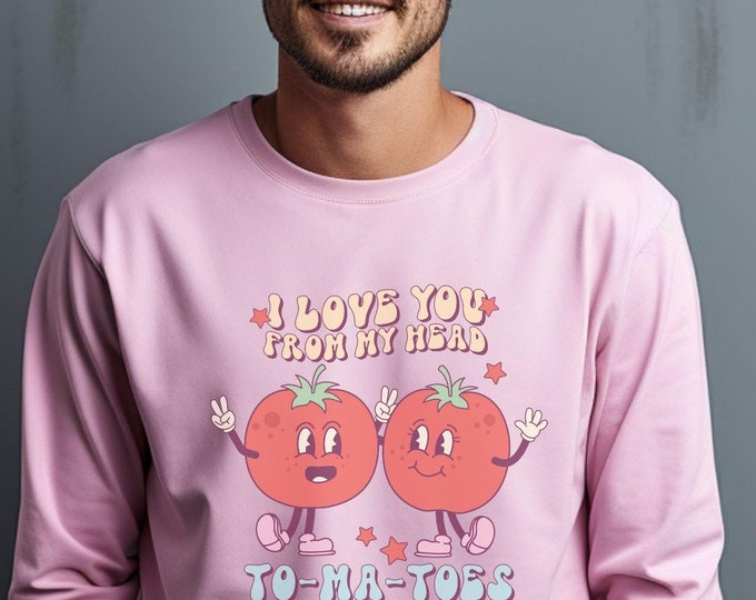 I Love You From My Head To-Ma-Toes, Pun shirt, foodie gift, Valentine’s Day gift, anniversary gift, fun romantic shirt, playful graphic tee