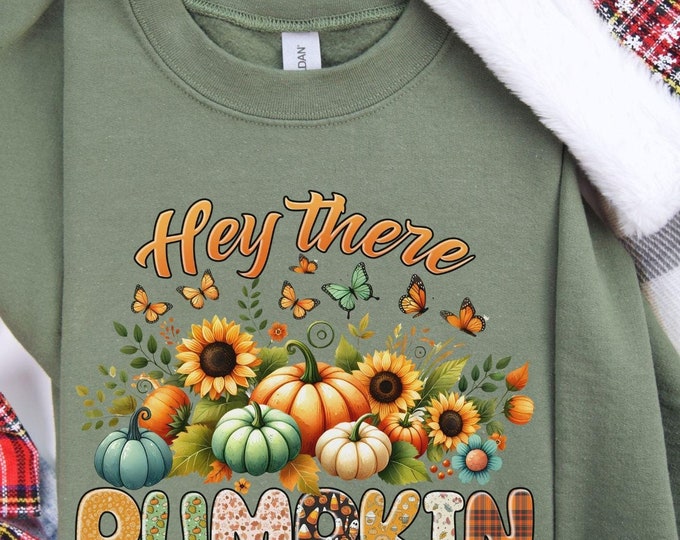 Hey There Pumpkin Fall Sweatshirt | Cozy Autumn Pullover with Pumpkins & Sunflowers | Cute Fall Fashion