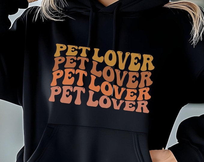 Retro Pet Lover, retro pet shirt, dog mom hoodie, animal lover apparel, vintage pet hoodie, groovy shirt, pet rescue shirt, pet dad shirt