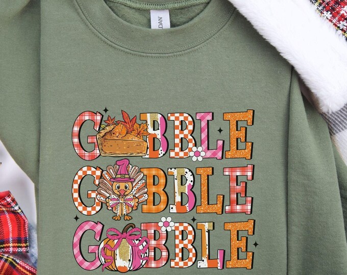 Gobble Gobble Gobble, Thanksgiving apparel, Turkey sweater, Cute shirt, Family matching shirt, Turkeyday, Cozy autumn shirt, Teacher Apparel