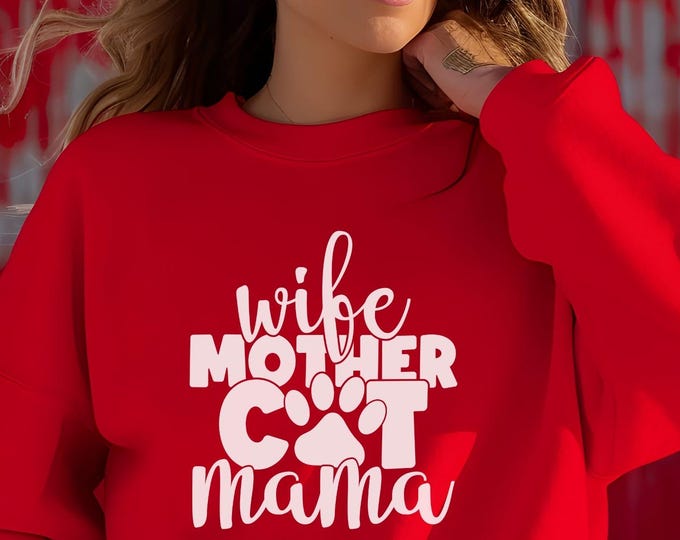 Wife Mother Cat Mama, cat mom sweatshirt, cat lady sweater, feline mom apparel, cozy cat shirt, cat owner clothing, pet lover apparel