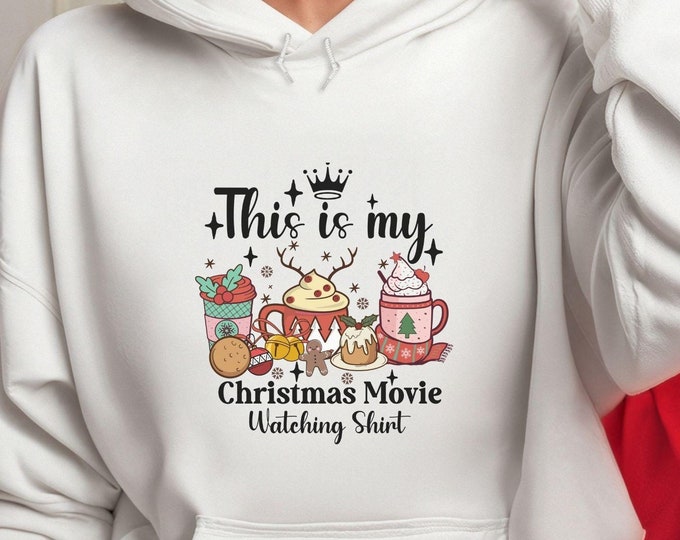 This Is My Christmas Movie Watching Shirt, lounging sweatshirt, festive clothing, cozy gift, holiday hoodie, Christmas, winter loungewear