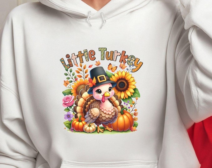 Little Turkey Thanksgiving Hoodie, Cute sweatshirt, Autumn hoodie, Thanksgiving gift, Friendsgiving, Thanksgiving shirt, family fashion