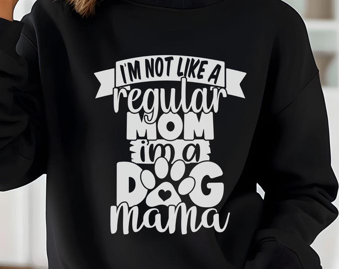 I'm Not Like a Regular Mom, I'm a Dog Mama, Pet lover shirt, dog mom shirt, animal rescue shirt, pet adoption gift, dog dad apparel
